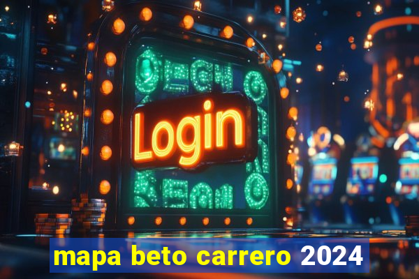 mapa beto carrero 2024